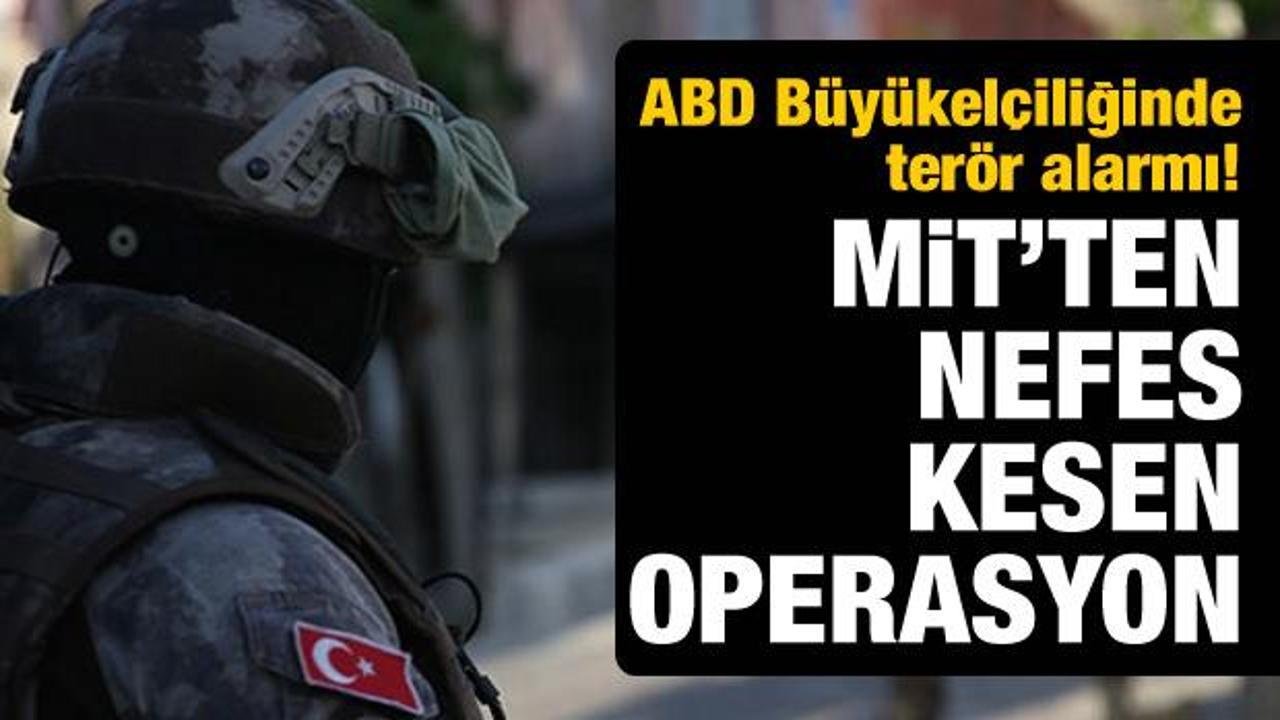 ABD Büyükelçiliğine saldıracaklardı! MİT yakaladı