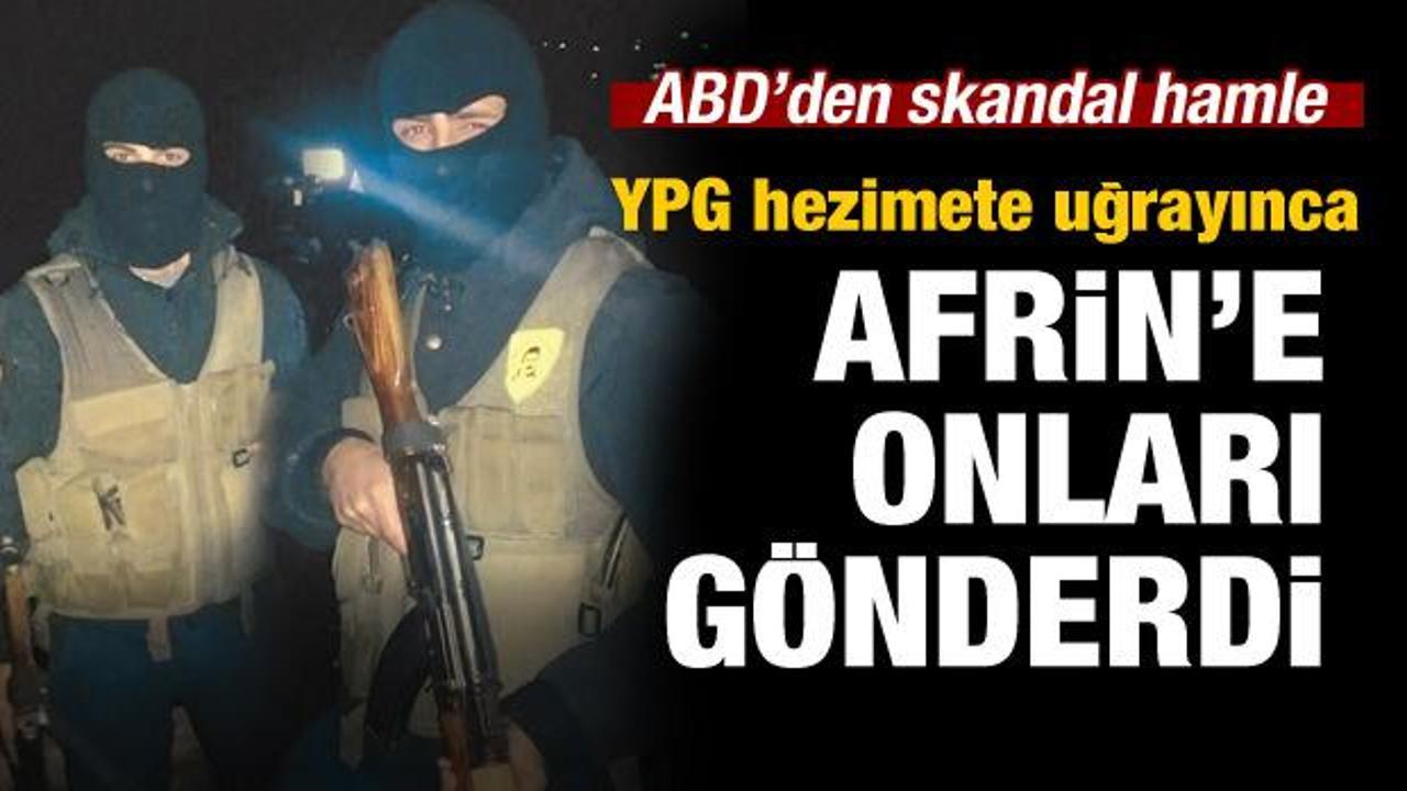 ABD'den Afrin'e özel eğitimli terörist!