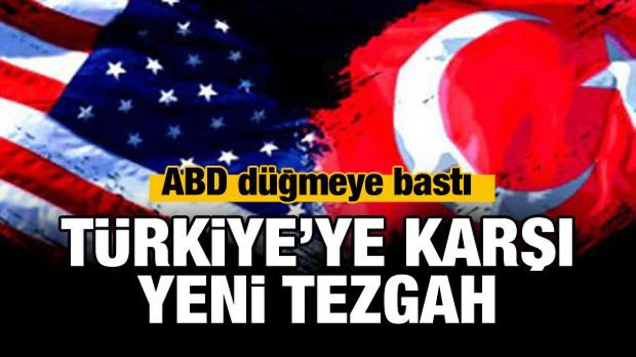 ABD'den Türkiye'ye karşı yeni tezgah