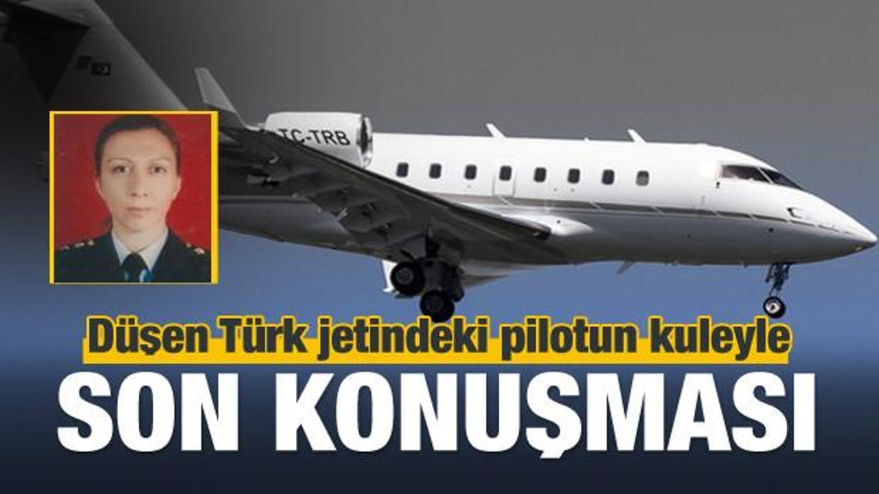 Düşen Türk jetindeki pilotun kuleyle son konuşması
