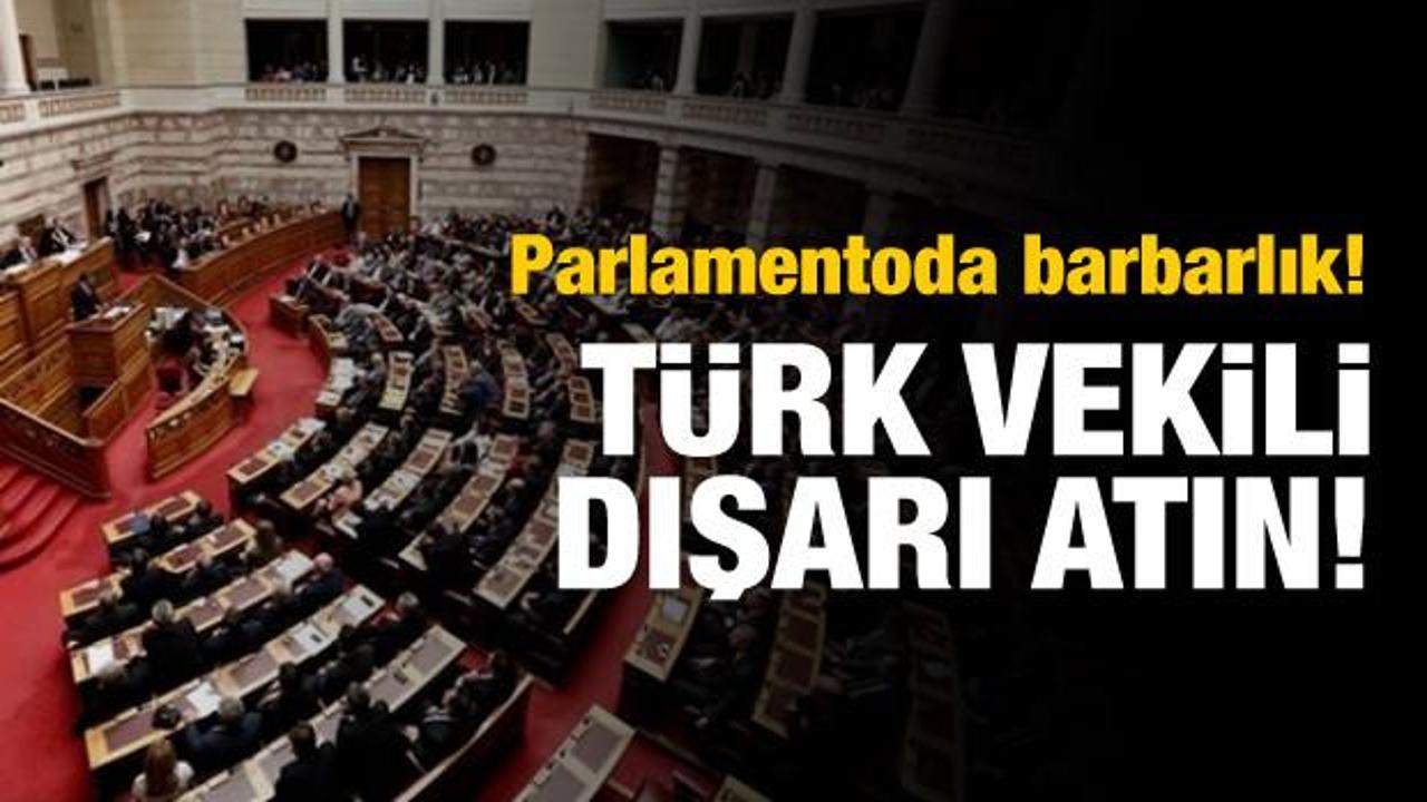 Parlamentoda barbarlık: Türk vekili dışarı atın