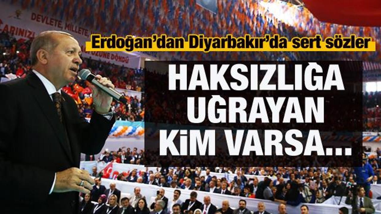 Erdoğan: Haksızlığa uğrayan kim varsa...