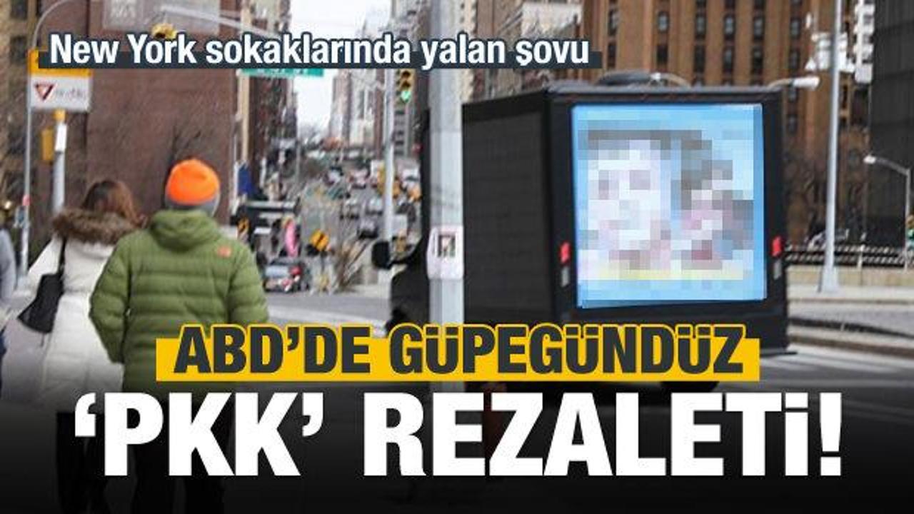 PKK'lılardan New York sokaklarında Afrin yalanı