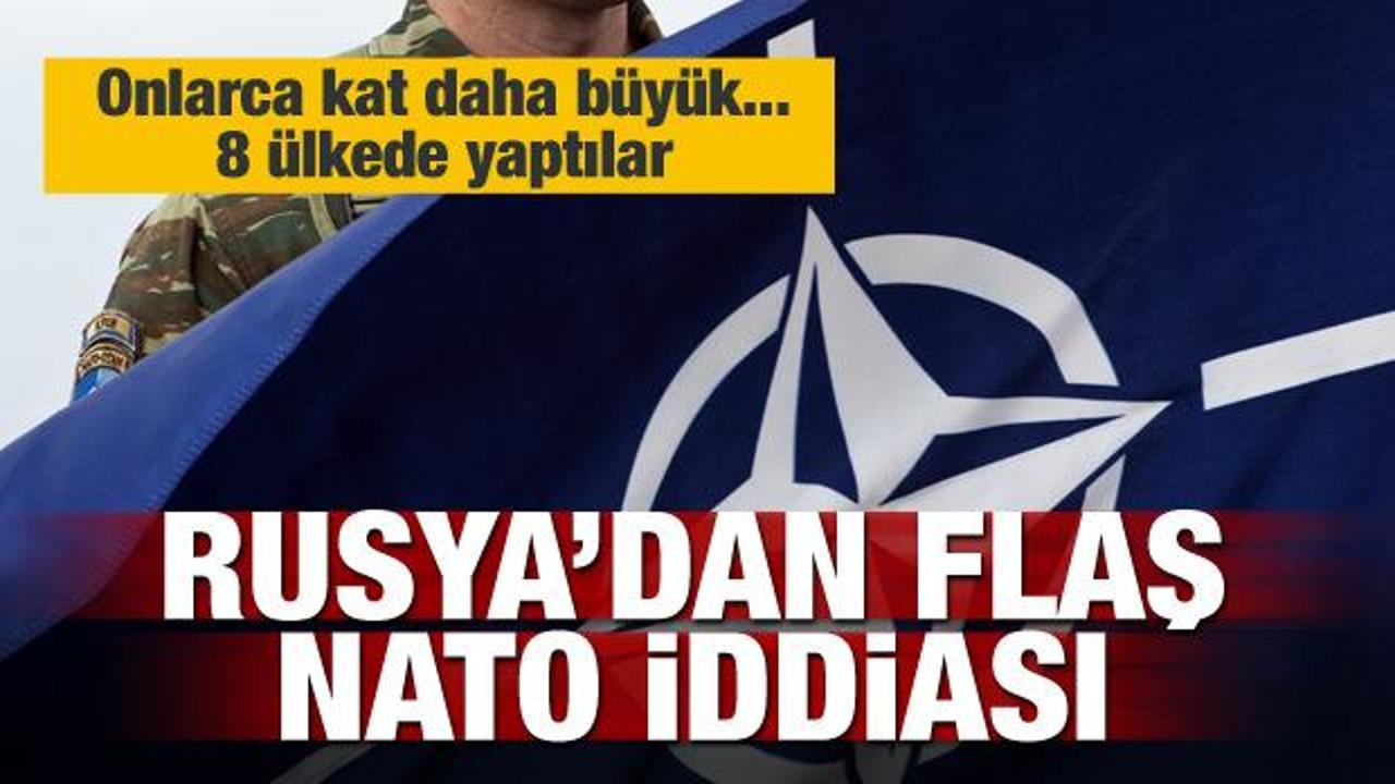 Rusya'dan NATO iddiası! 8 ülkede kuruldu