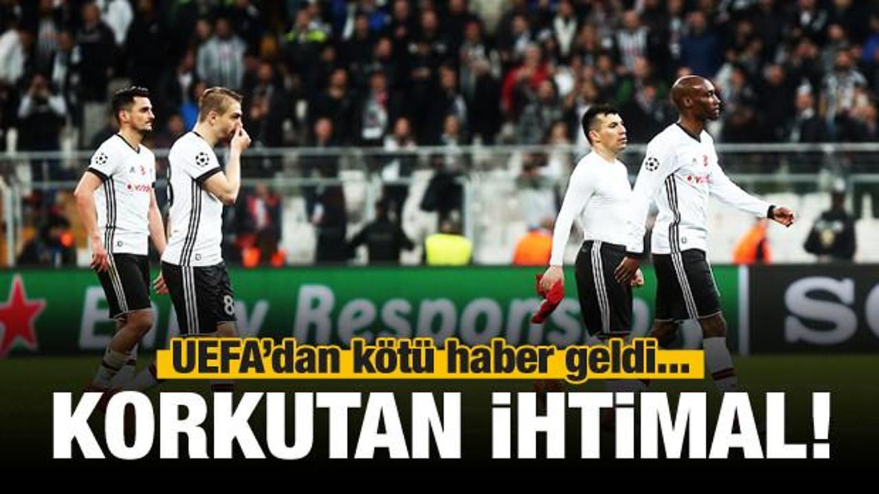 UEFA'dan Beşiktaş'a kötü haber!