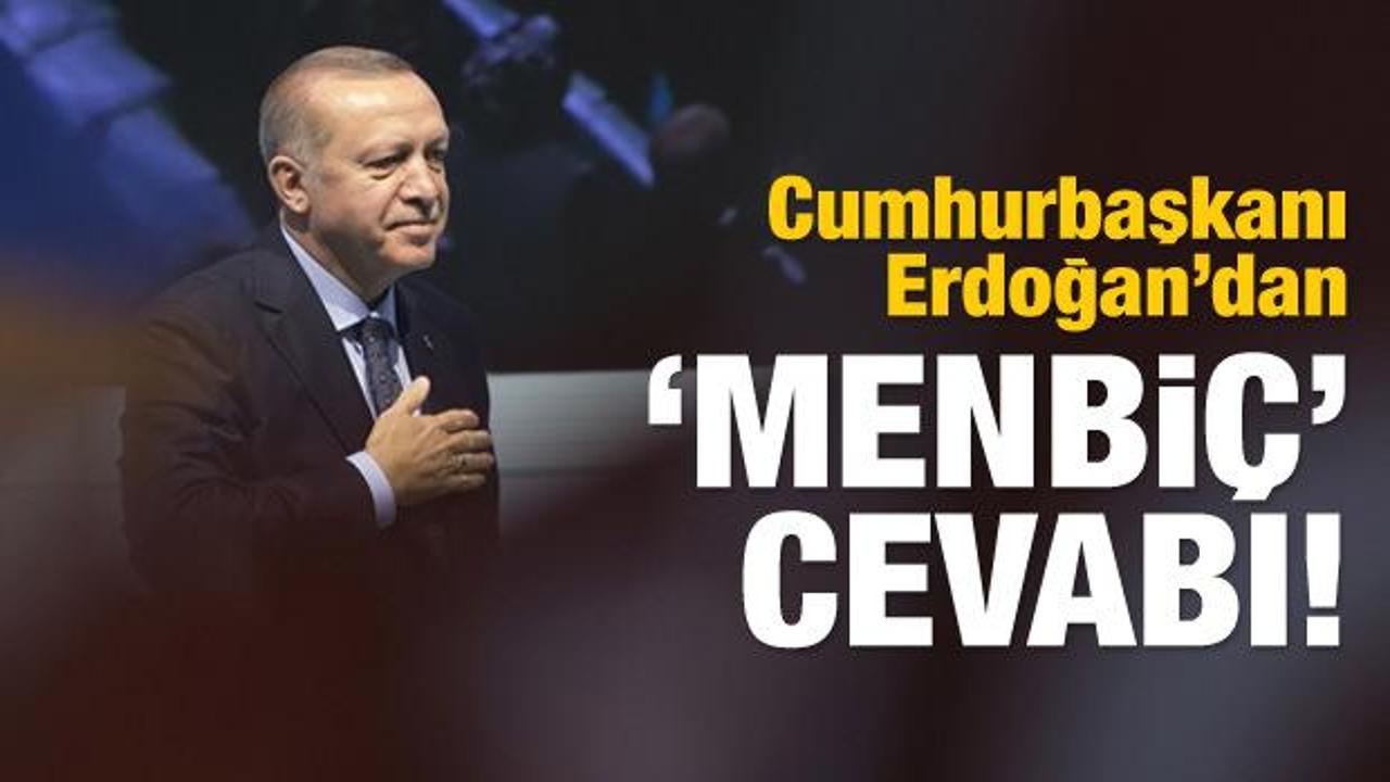 Erdoğan'dan "Menbiç" cevabı! Gerekirse...