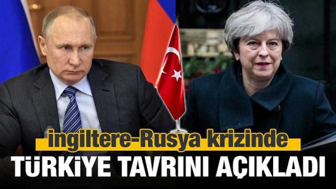 İngiltere-Rusya gerginliğine Ankara'dan ilk yorum