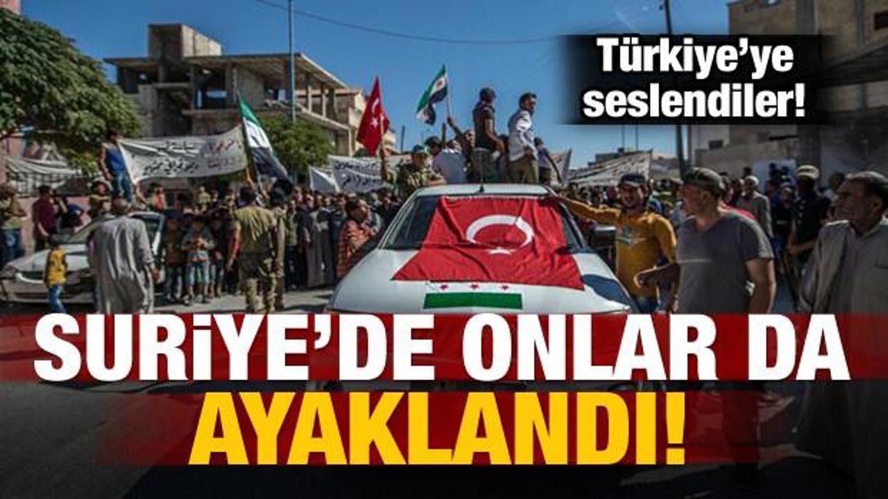 Suriye'de onlar da ayaklandı! Türkiye'ye çağrı