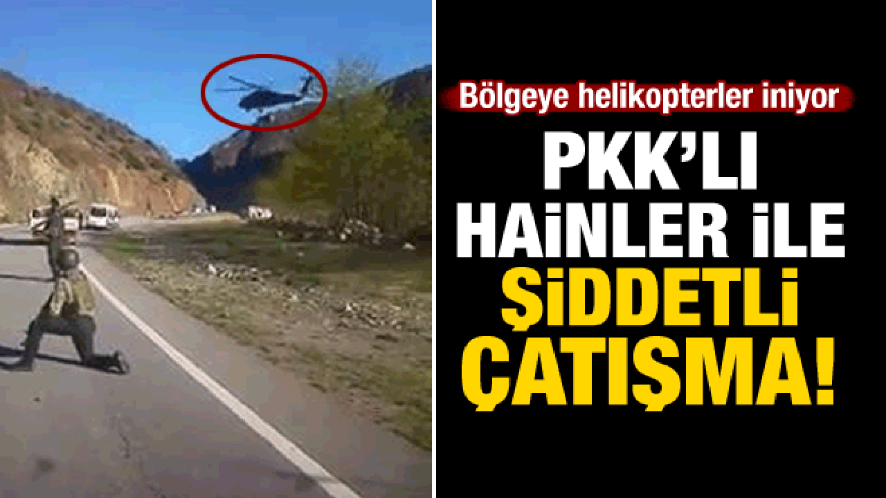 Doğu Karadeniz'de PKK'yla sıcak temas!
