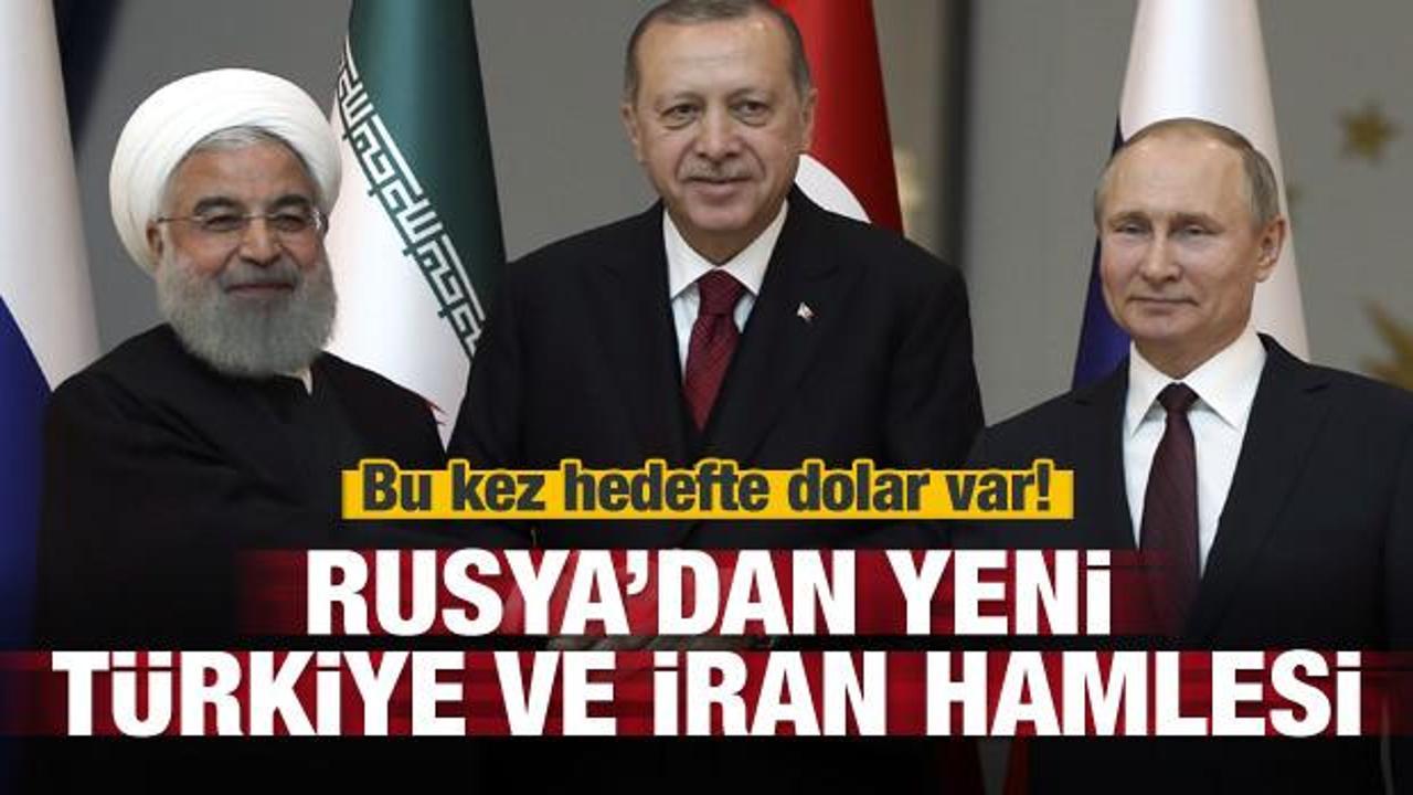 Rusya'dan yeni Türkiye ve İran hamlesi!