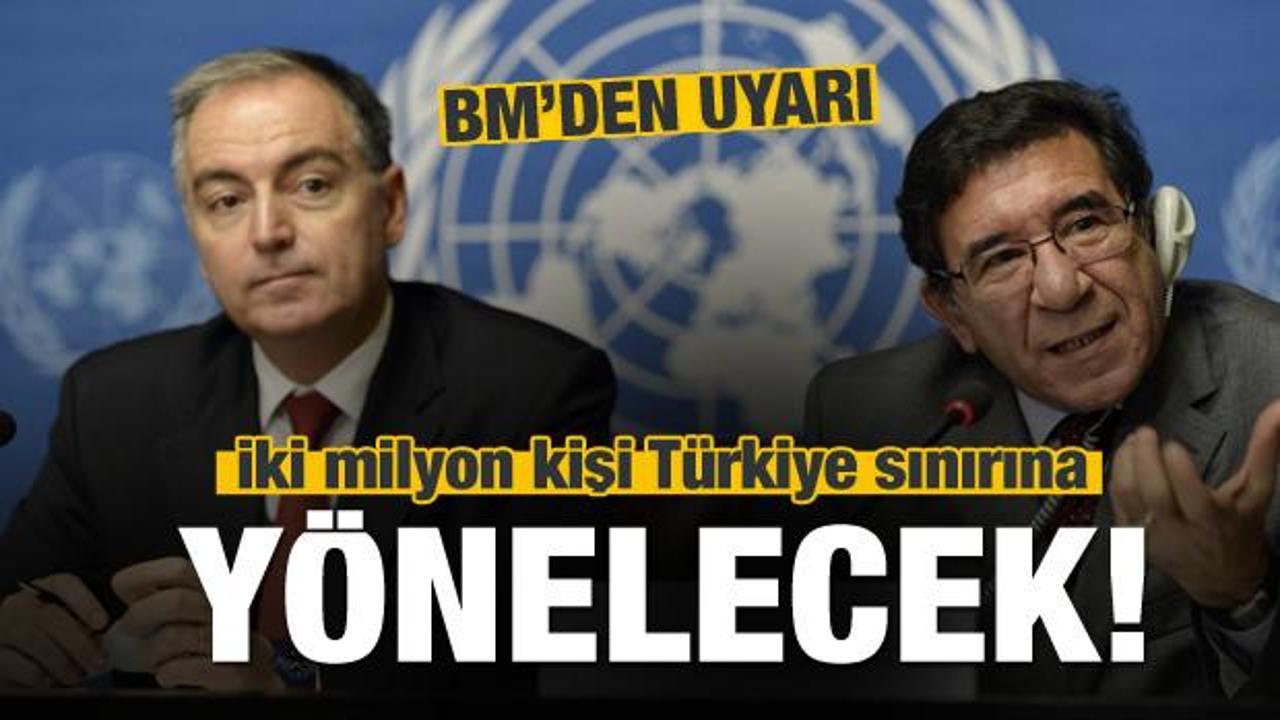'İki milyon kişi Türkiye sınırına akın edebilir'