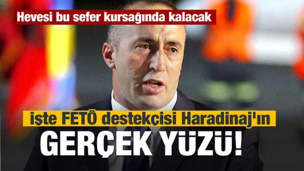 İşte FETÖ destekçisi Haradinaj'ın gerçek yüzü!