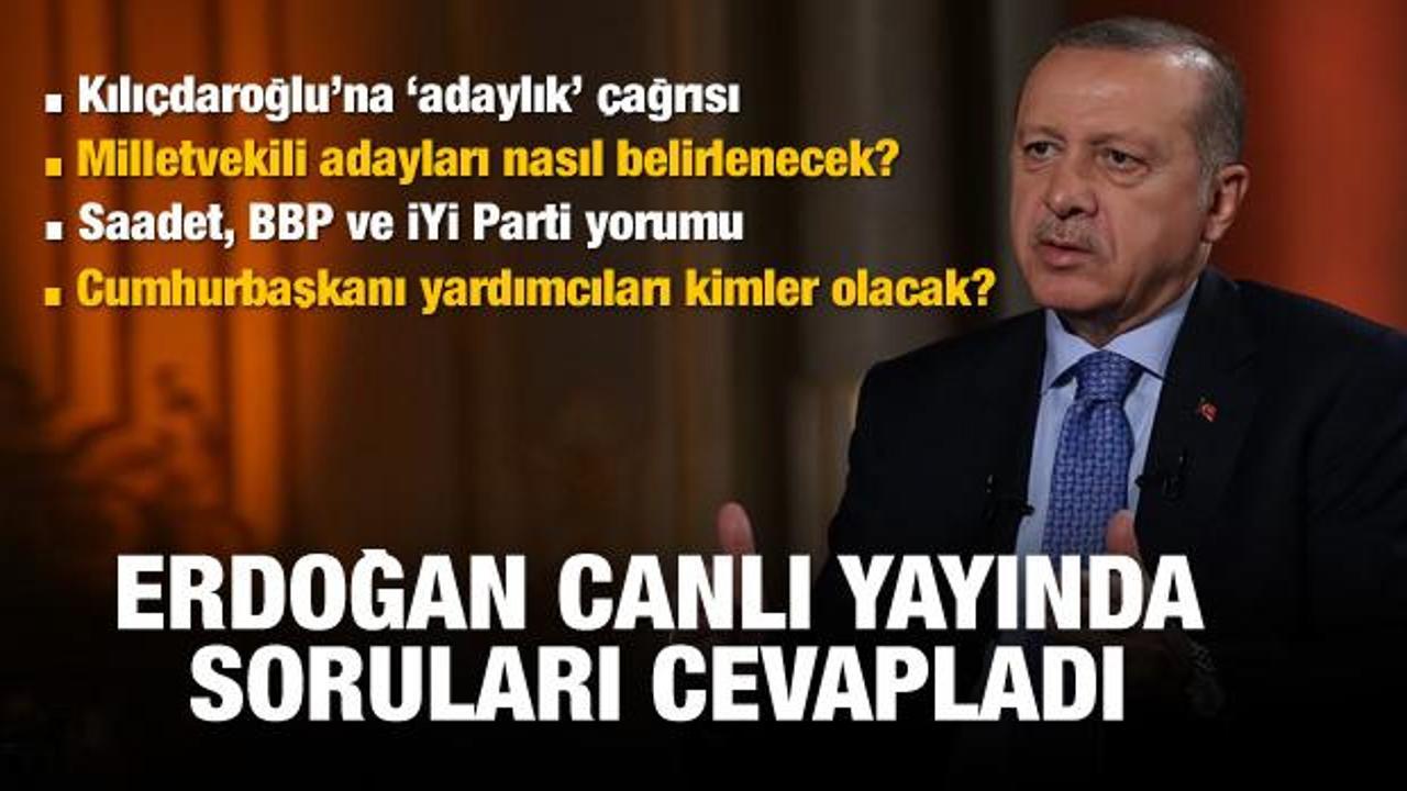 Erdoğan'dan canlı yayında erken seçim yorumu