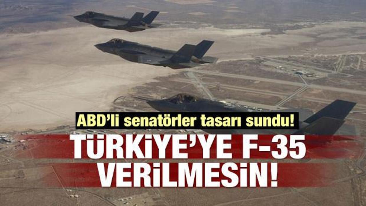 ABD'li senatörler: Türkiye'ye F-35 verilmesin