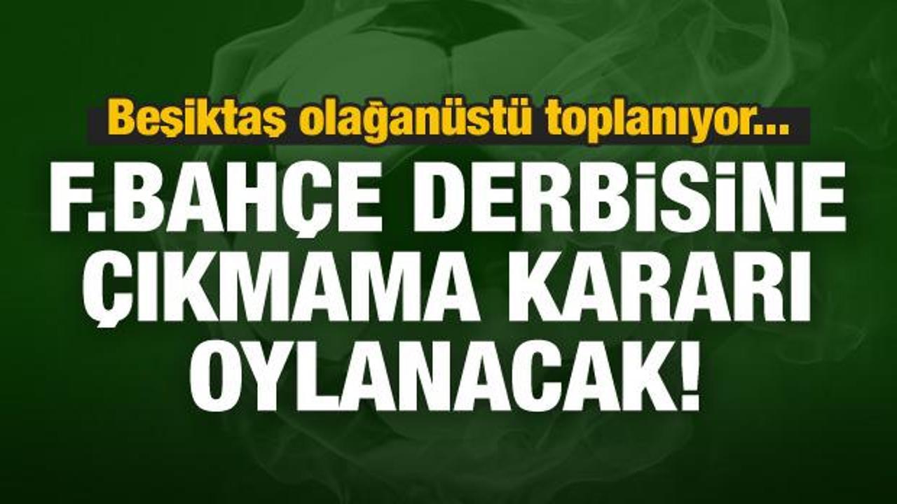 Beşiktaş maça çıkmama kararını oylayacak!