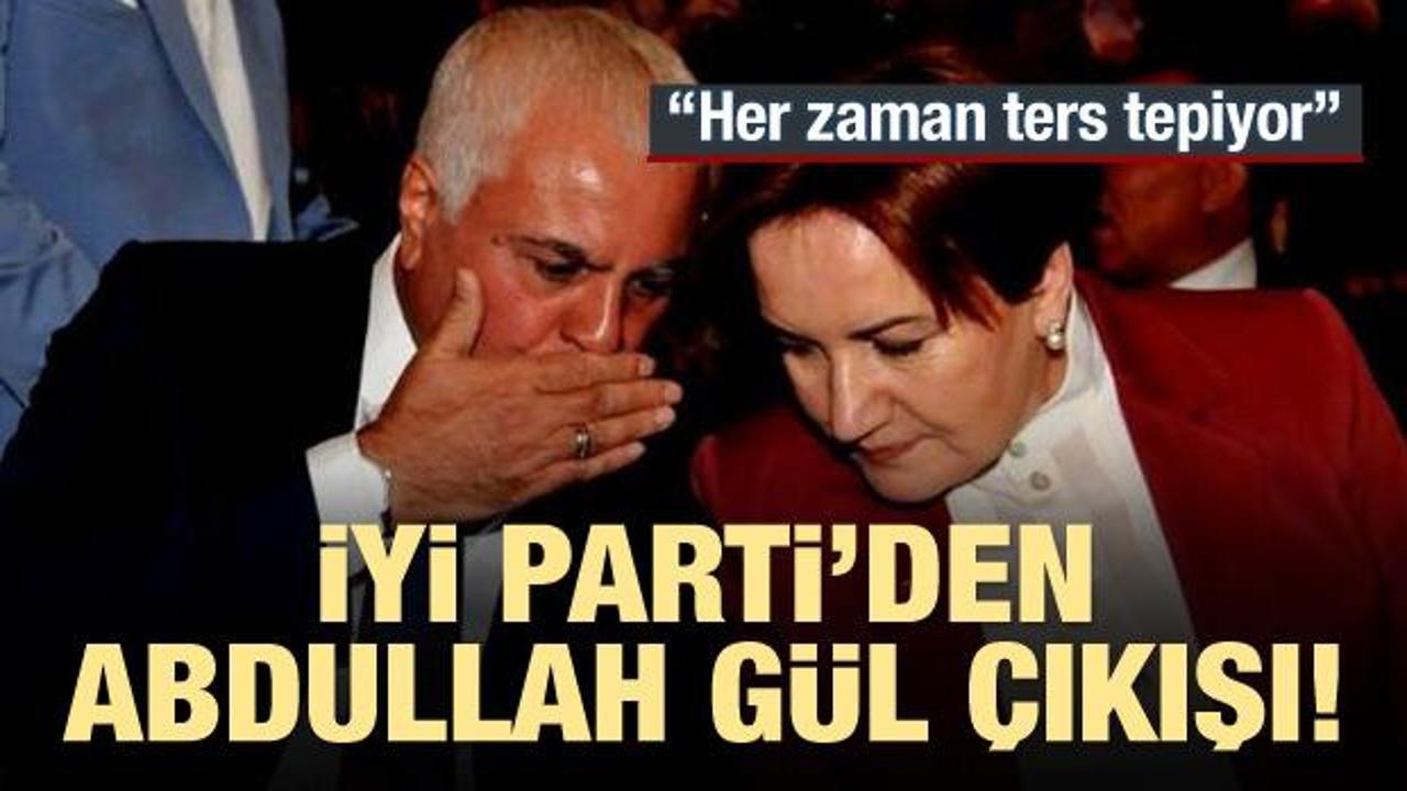 İYİ Parti'den 'Abdullah Gül' çıkışı!