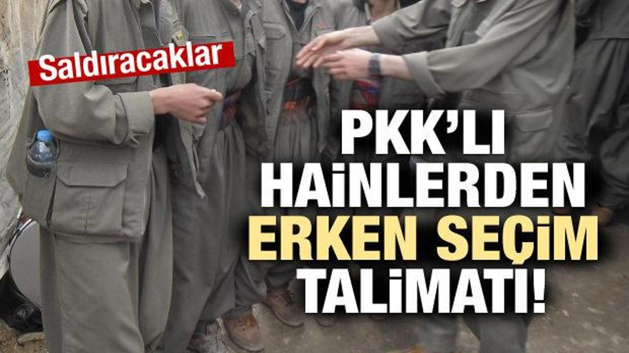 PKK'dan korkunç erken seçim talimatı!