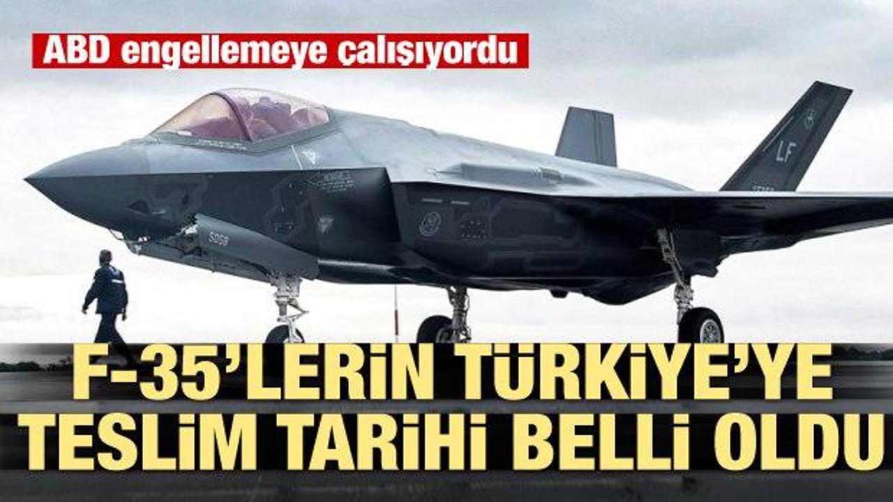 F-35'lerin Türkiye'ye teslim tarihi belli oldu