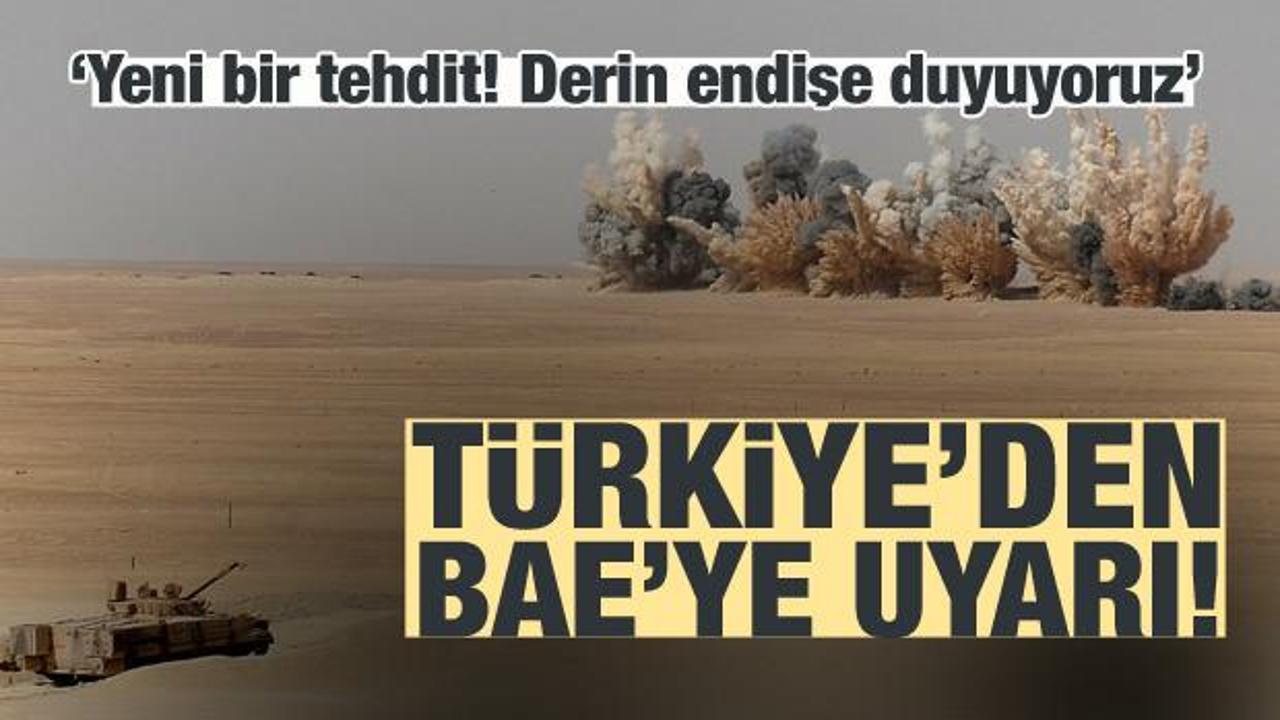Türkiye'den BAE'ye uyarı