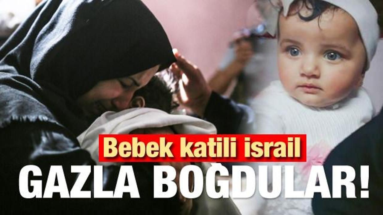 Bebek katili İsrail! Gazla boğdular