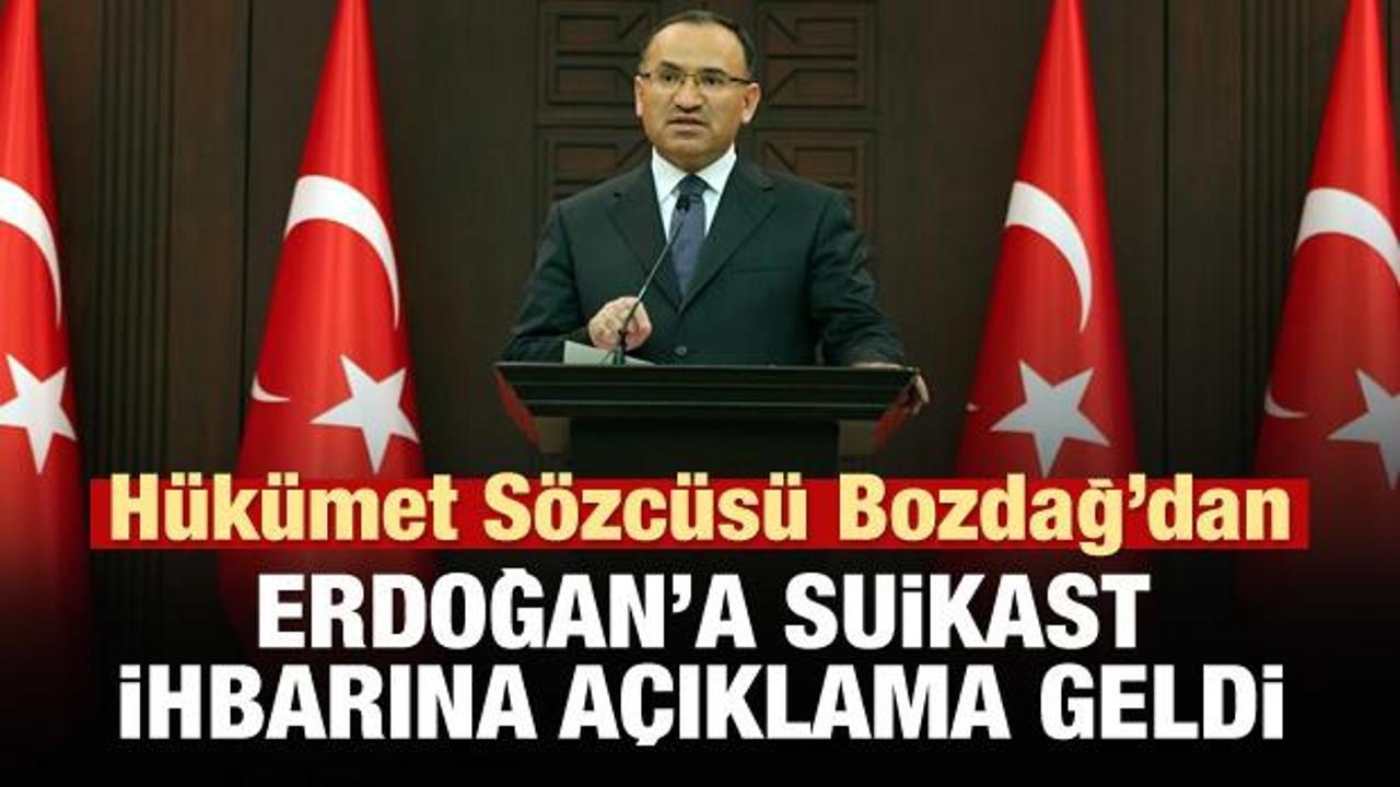 Bozdağ'dan Erdoğan'a suikast ihbarı açıklaması