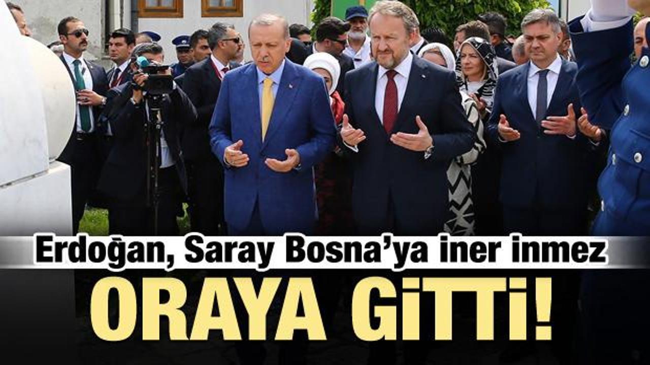 Erdoğan, Saray Bosna'ya iner inmez oraya gitti