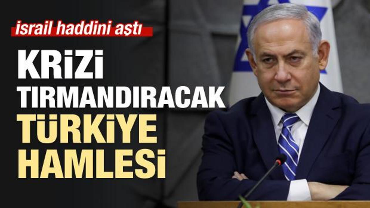 İsrail'den Türkiye'yi kızdıracak bir hamle daha!