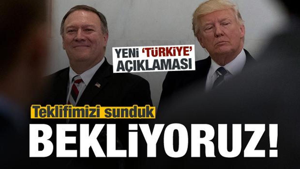 ABD'den Türkiye açıklaması: Teklifimizi sunduk