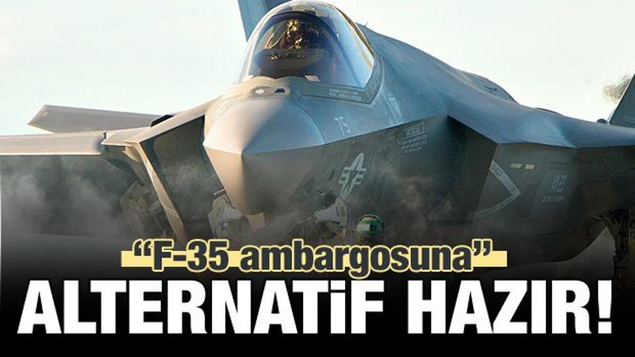 ABD'nin olası 'F-35 ambargosuna' alternatif hazır!