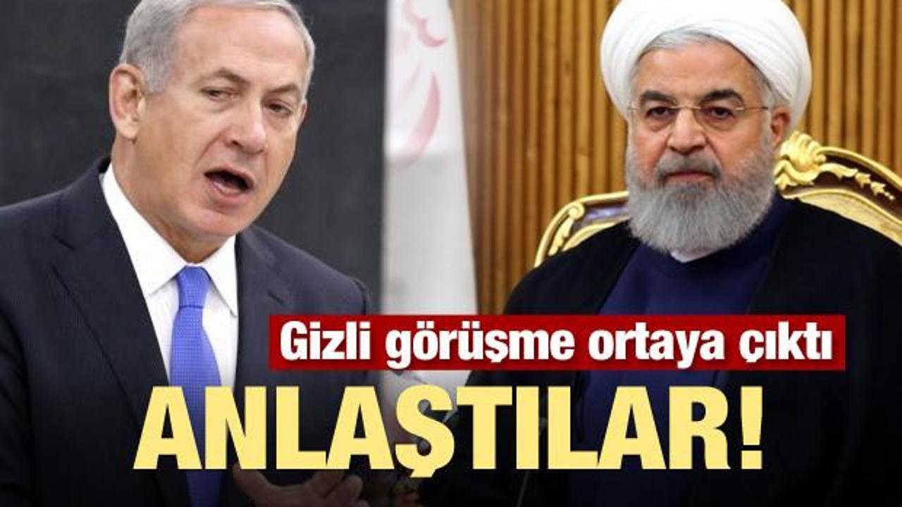 İran ve İsrail gizlice görüştü! Anlaştılar