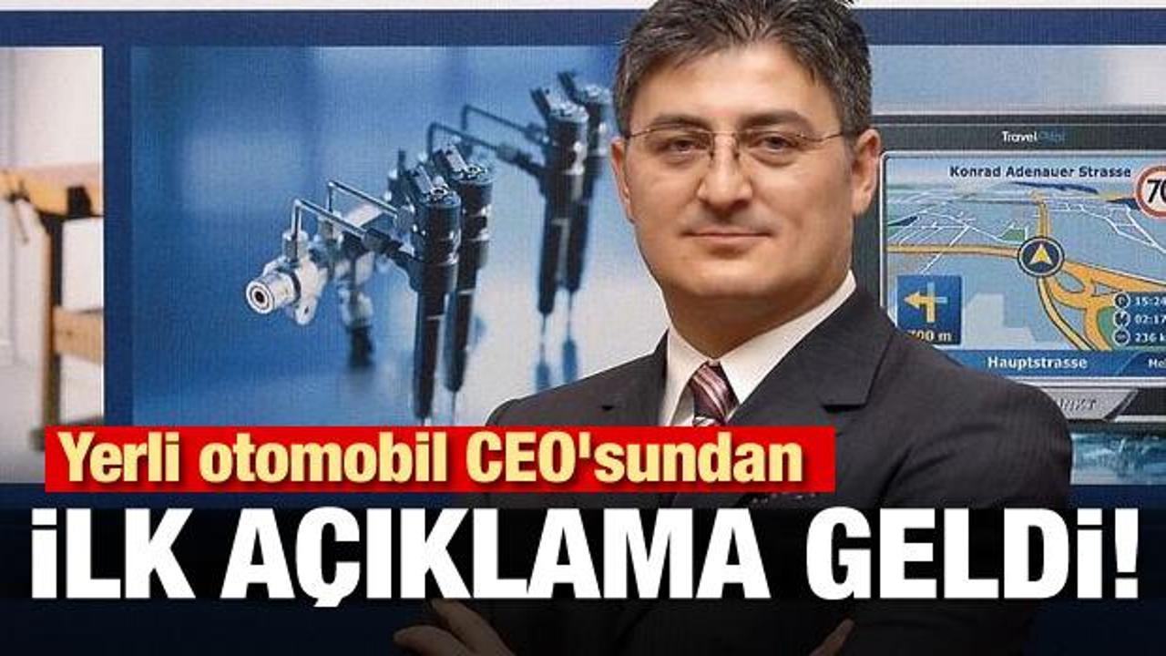 Yerli otomobil CEO'sundan ilk a&ccedil;ıklama