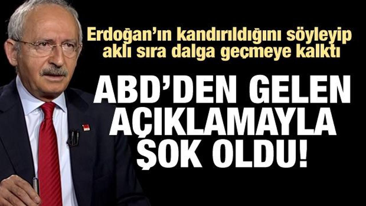ABD'den gelen açıklamayla Kılıçdaroğlu şok oldu