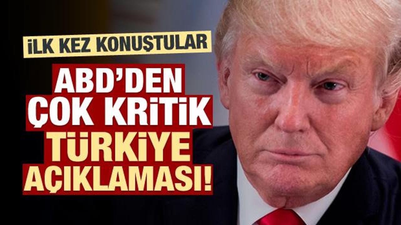 ABD'den çok kritik Türkiye açıklaması!