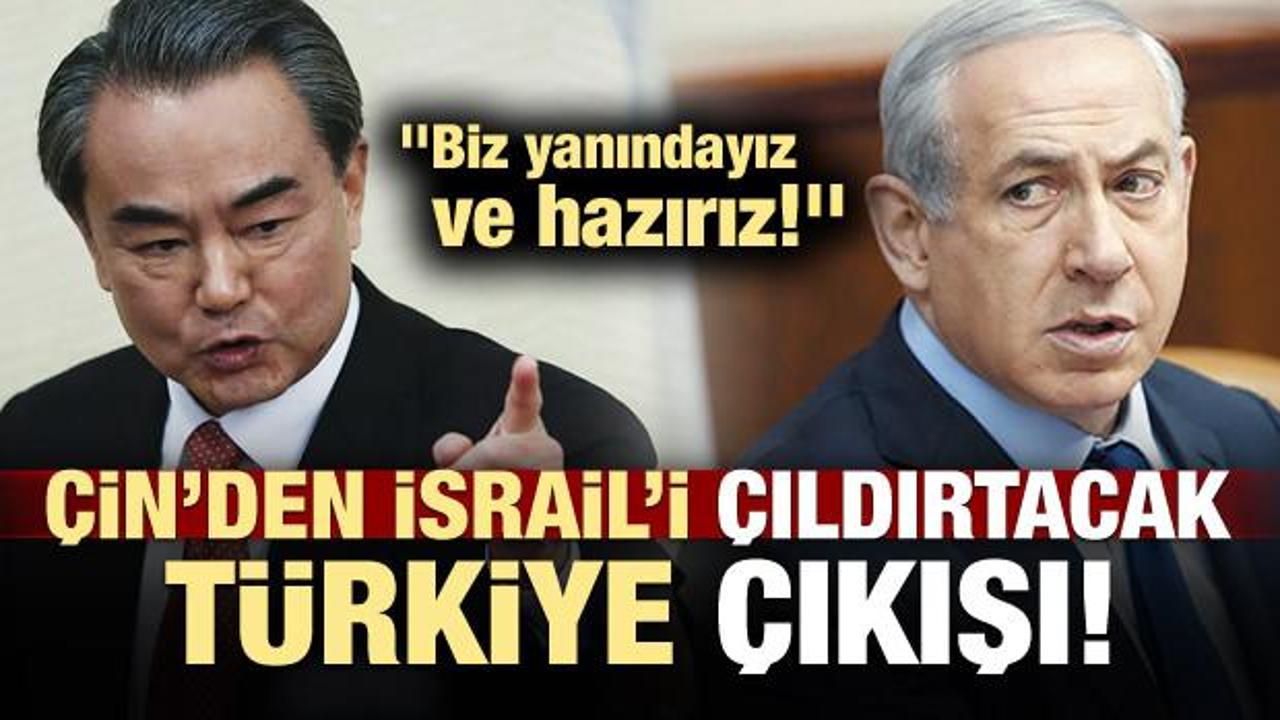 Çin'den İsrail'i çıldırtacak 'Türkiye' açıklaması!
