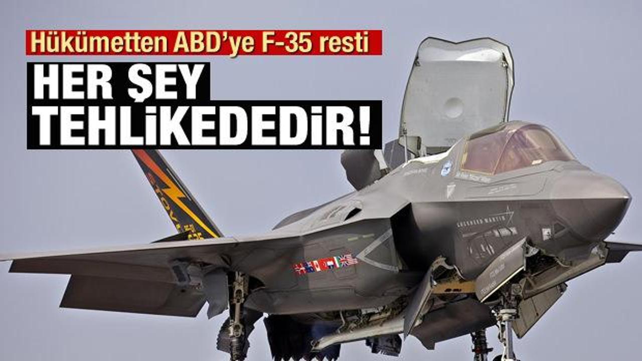 Hükümetten F-35 açıklaması: Her şey tehlikededir