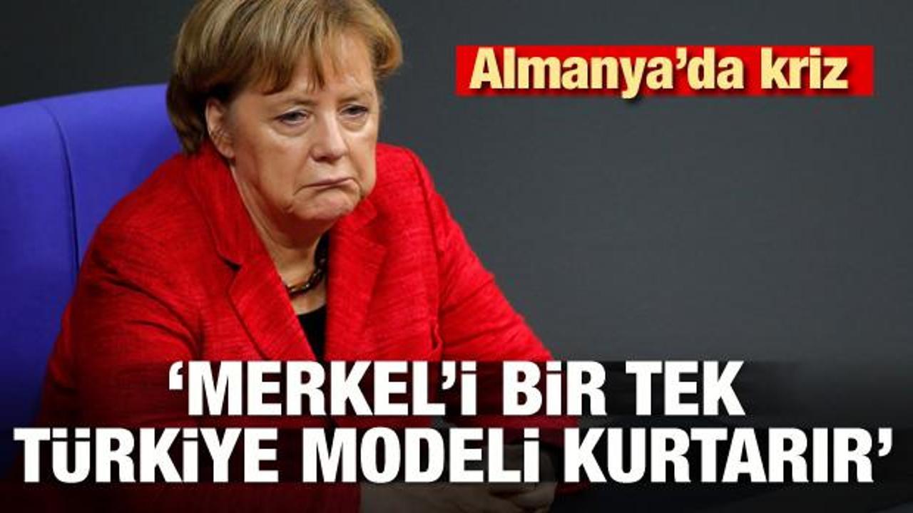 Merkel’i Türkiye modeli kurtaracak