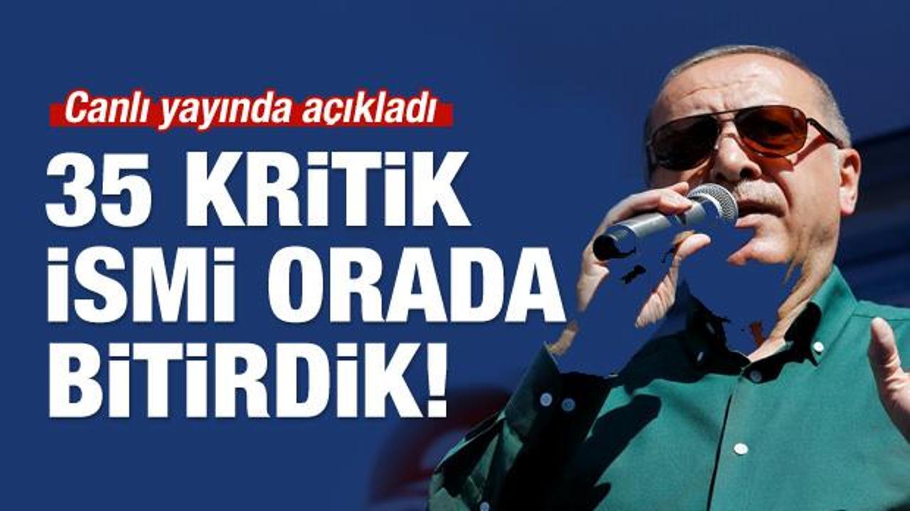 Erdoğan açıkladı: 35 kritik terörist öldürüldü!