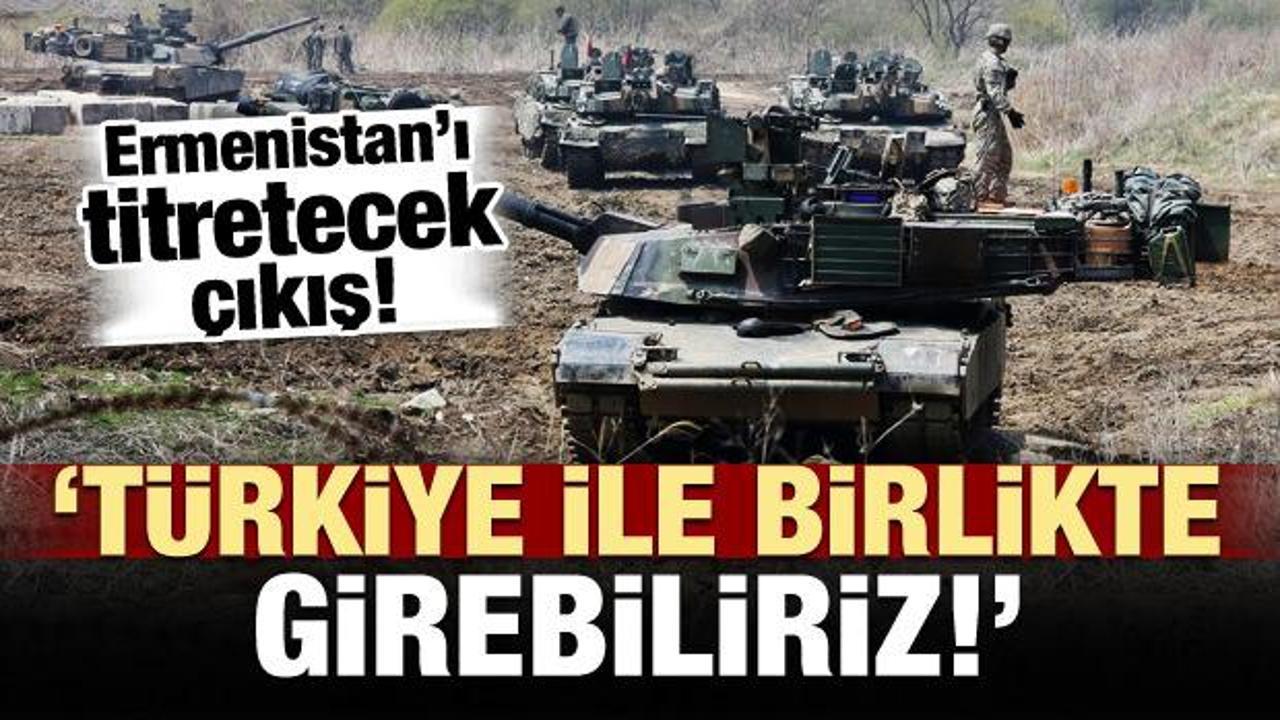 Ermenistan titreyecek! 'Türkiye ile girebiliriz!'