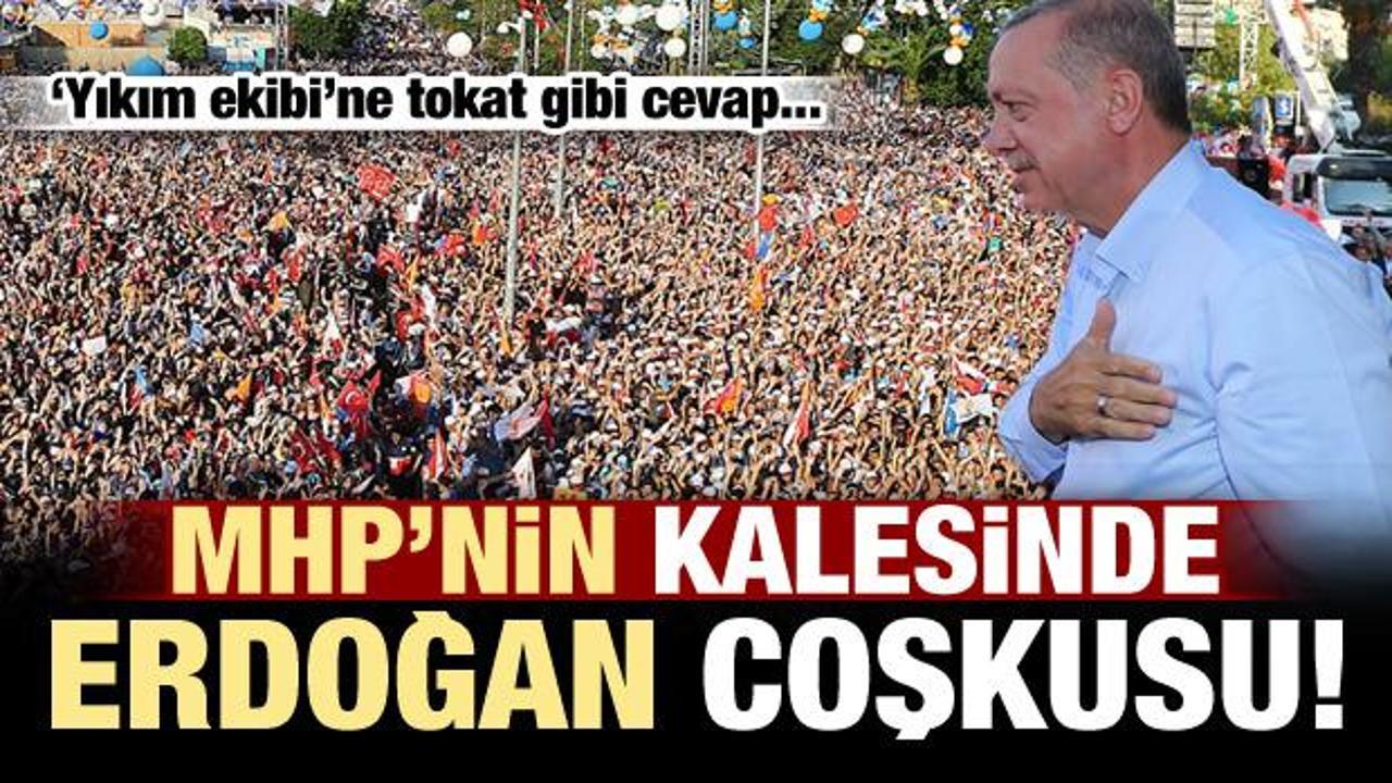 MHP'nin kalesinde Erdoğan coşkusu!