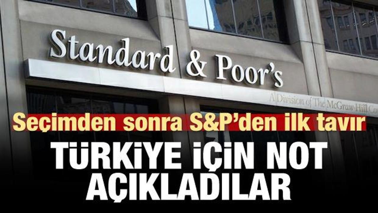S&P'den Türkiye Ulusal Ölçüm Notu kararı!