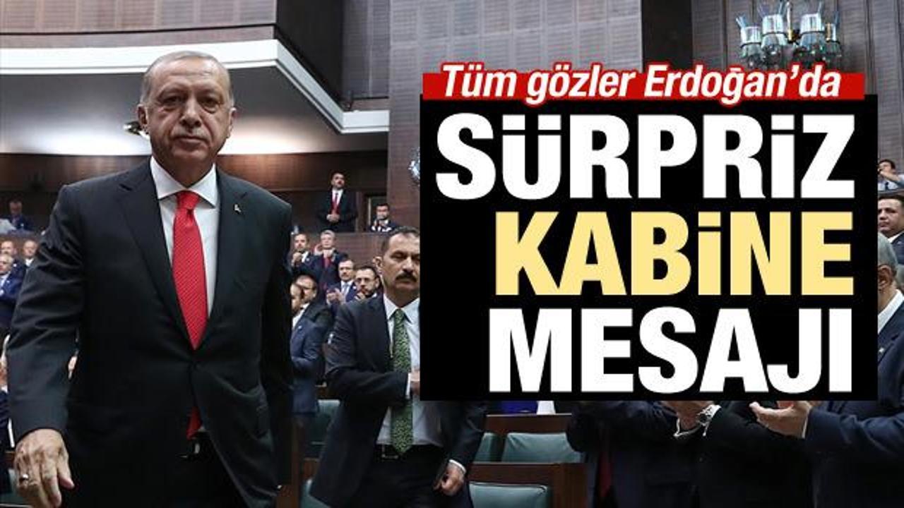 Erdoğan'dan sürpriz kabine mesajı!