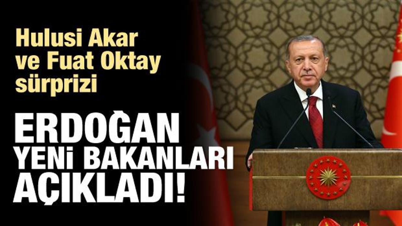Erdoğan yeni kabineyi açıkladı! Sürpriz isimler!