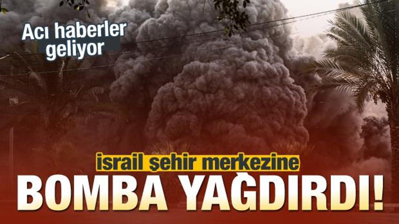 İsrail şehir merkezini bombaladı