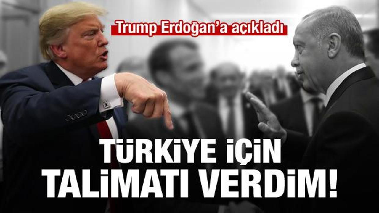 Trump Erdoğan'a anlattı: Talimat verdim, sorun yok