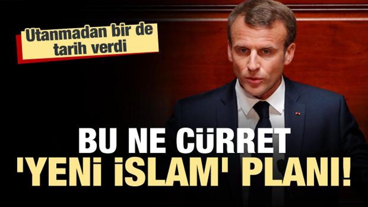 'Yeni İslam' planını açıkladı! Bu ne cürret Macron