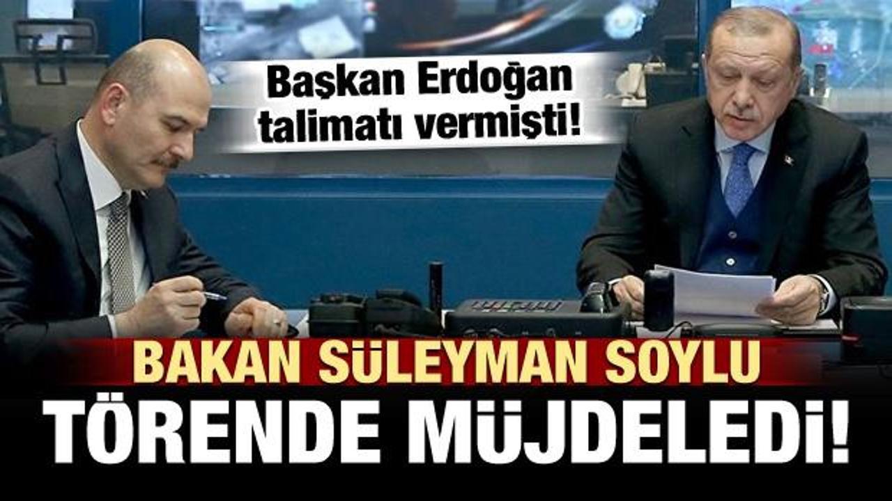 Erdoğan talimat vermişti! Soylu müjdeledi