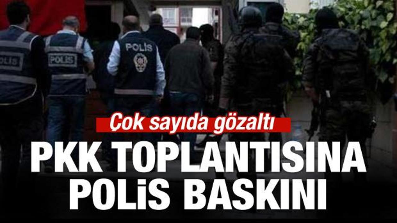 PKK toplantısına polis baskını: Çok sayıda gözaltı