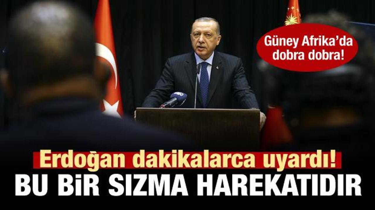 Erdoğan uyardı: Bu bir sızma harekatıdır!