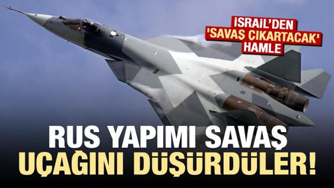 İsrail, Rus yapımı savaş uçağını düşürdü!