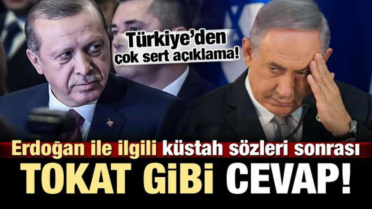 Türkiye'den Netanyahu'ya tokat gibi cevap!